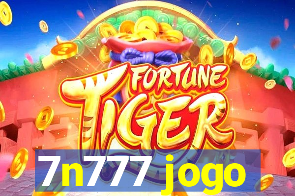 7n777 jogo